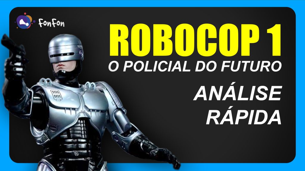 Robocop - O Policial do Futuro / Análise Rápida deste épico do cinema mundial